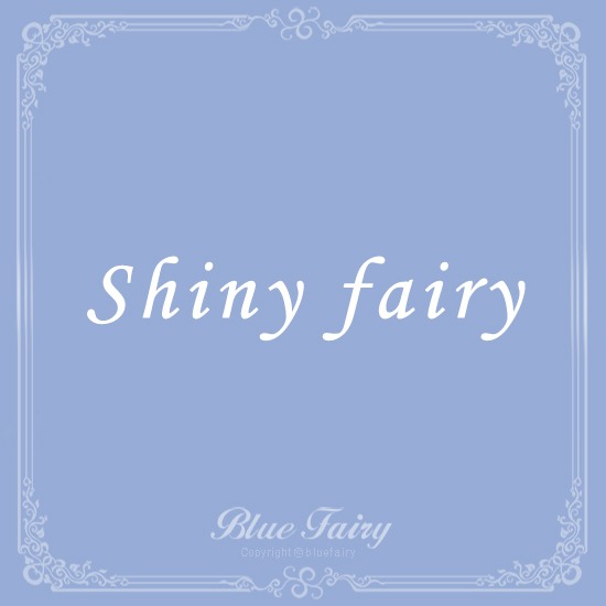 Shiny fairy - Last order before moving to factory